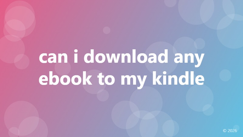 can i download any ebook to my kindle