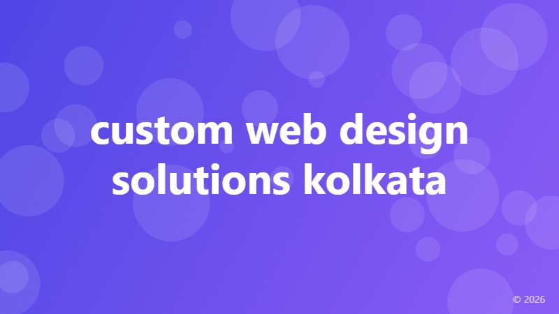 custom web design solutions kolkata