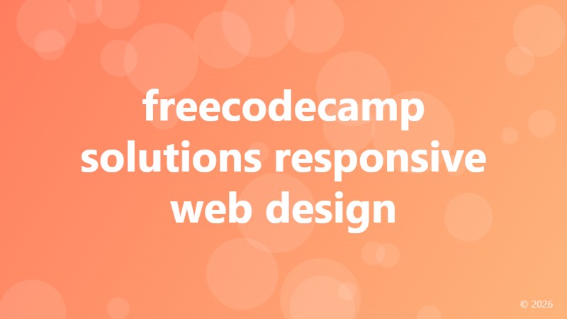 freecodecamp solutions responsive web design