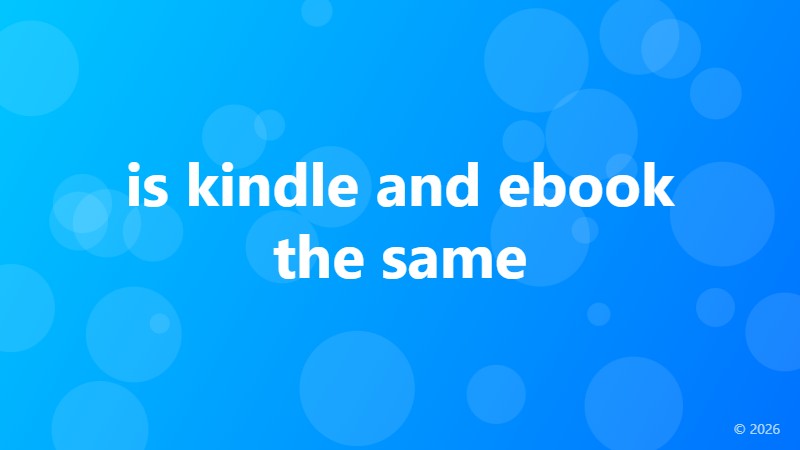 is kindle and ebook the same