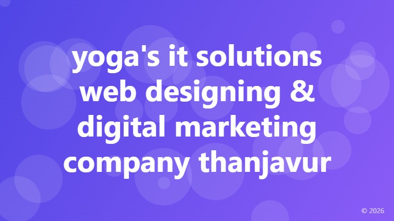 yoga's it solutions web designing & digital marketing company thanjavur
